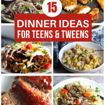 Dinner ideas for teens and tweens