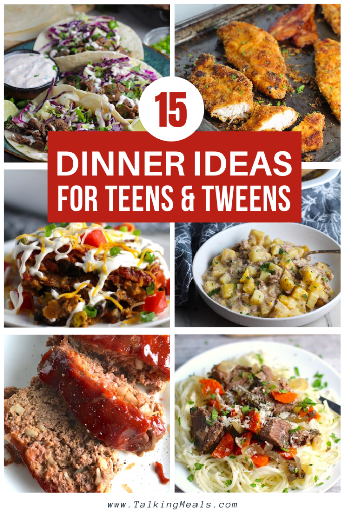 Dinner ideas for teens and tweens