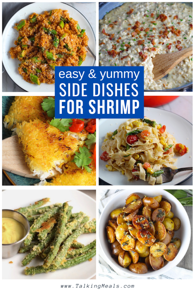 Collage of 6 pictures of Sides for Shrimp.  Easy side dishes that go great with Shrimp.